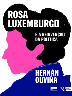 cover image of Rosa Luxemburgo e a reinvenção da política